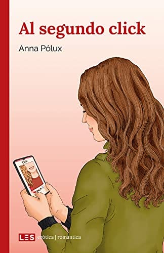 Al segundo click – Anna Pólux [Descargar Libro Gratis]