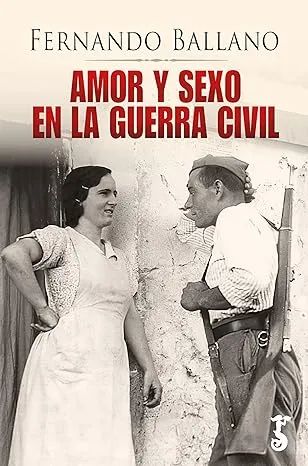Amor y sexo en la Guerra Civil