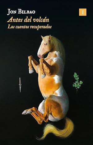 Antes del volcán: Los cuentos recuperados