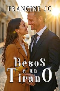 besos a un tirano besos y mas besos