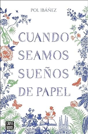 Cuando seamos sueños de papel