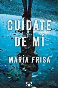 cuidate de mi maria frisa