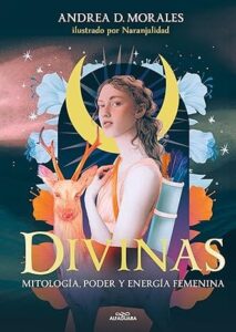 divinas mitologia poder y energia femenina