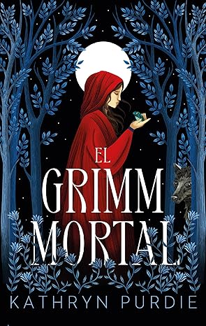 El Grimm mortal (El bosque Grimm 2)