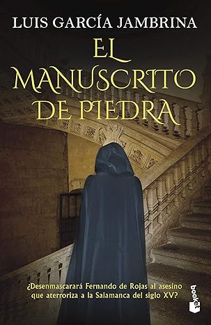 El manuscrito de piedra (Fernando de Rojas 1)