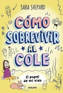 el papel de mi vida como sobrevivir al cole 2