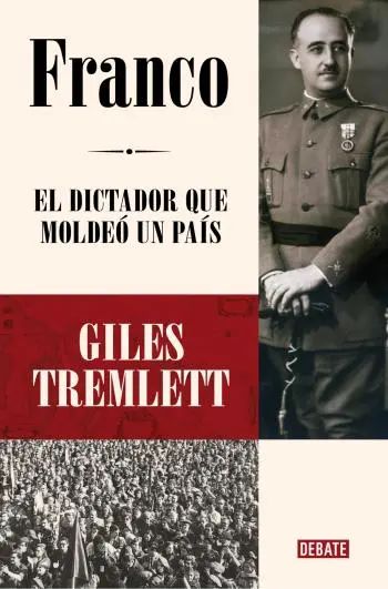 Franco: El dictador que moldeó un país