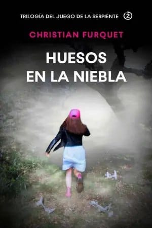 Huesos en la niebla (El juego de la serpiente #2)