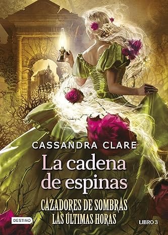 La cadena de espinas (Cazadores de sombras. Las últimas horas 3)