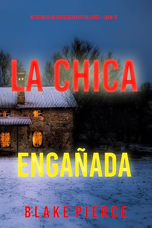 La chica engañada (Ella Dark 15)
