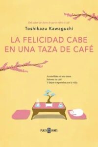 la felicidad cabe en una taza de cafe