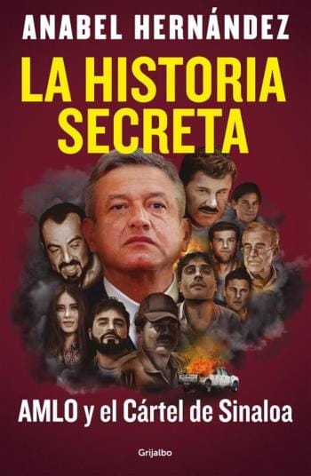 La historia secreta: AMLO y el Cártel de Sinaloa