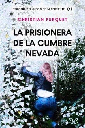 La prisionera de la cumbre nevada (El juego de la serpiente #1)
