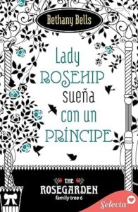 lady rosehip suena con un principe the rosegarden family tree 6