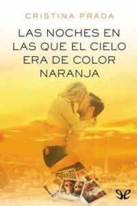 las noches en las que el cielo era de color naranja cristina prada ebook gratis