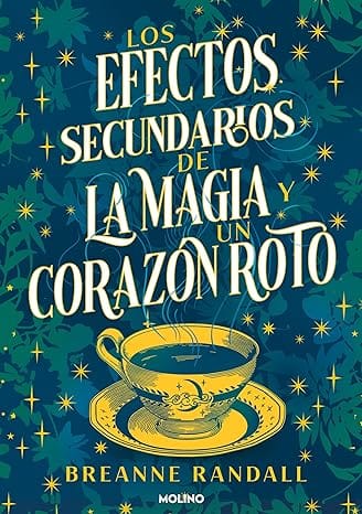 Los efectos secundarios de la magia y un corazón roto