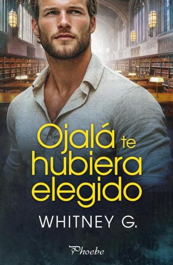 Ojalá te hubiera elegido (Deseos prohibidos 2)