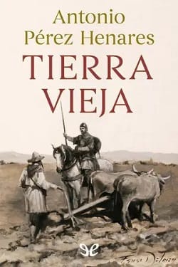 Tierra vieja – Antonio Pérez Henares