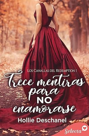 Trece mentiras para no enamorarse (Los canallas del Redemption 1)