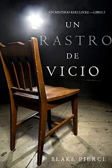 Un Rastro de Vicio (Un Misterio Keri Locke 3) – Blake Pierce