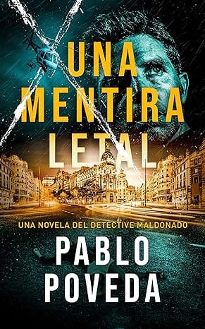 Una mentira letal (Detective Maldonado #1)