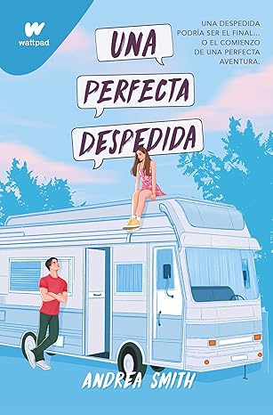 Una perfecta despedida (Seremos Imperfectos 3)