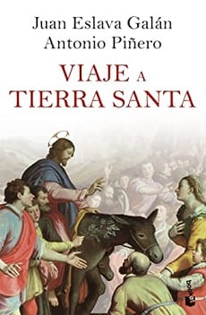 Viaje a Tierra Santa – Juan Eslava Galán
